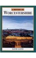 A History of Worcestershire: (Phillimore Editions)