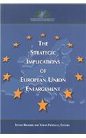 Strategic Implications of European Union Enlargement