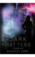 Dark Matters