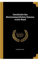 Geschichte des Neutestamentlichen Kanons, erster Band