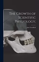 Growth of Scientific Physiology;