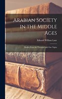 Arabian Society in the Middle Ages