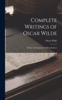 Complete Writings of Oscar Wilde: Salome. the Importance of Being Earnest