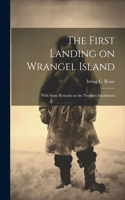 The First Landing on Wrangel Island