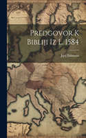 Predgovor K Bibliji Iz L. 1584