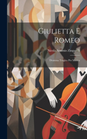 Giulietta E Romeo