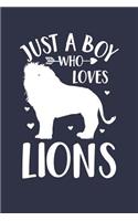 Just A Boy Who Loves Lions Notebook - Gift for Lion Lovers - Lion Journal: Medium College-Ruled Diary, 110 page, Lined, 6x9 (15.2 x 22.9 cm)