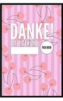 Danke, Jetzt Geh Und F*ck Dich!