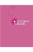 Story Ideas: A Girl's Draw and Write Journal