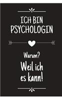 Ich bin Psychologin