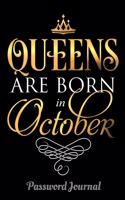 Queens Are Born In October Password Journal: 6 x 9 Notebook, 120 lined pages, Version 2