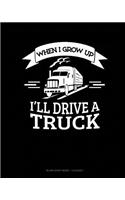 When I Grow Up I'll Drive A Truck: Blank Sheet Music - 12 Staves