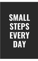 Small Steps Every Day: Blank Lined Composition Notebook Journal, 120 Page, Black Glossy Finish Quote Cover, 6x9
