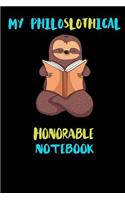 My Philoslothical Honorable Notebook: Blank Lined Notebook Journal Gift Idea For (Lazy) Sloth Spirit Animal Lovers