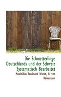 Die Schmetterlinge Deutschlands Und Der Schweiz Systematisch Bearbeitet