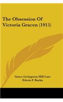 Obsession Of Victoria Gracen (1915)