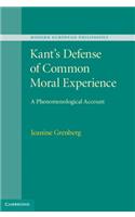 Kant's Defense of Common Moral Experience