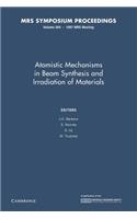 Atomistic Mechanisms in Beam Synthesis and Irradiation of Materials: Volume 504