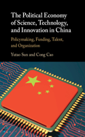 Political Economy of Science, Technology, and Innovation in China