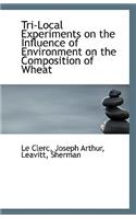 Tri-Local Experiments on the Influence of Environment on the Composition of Wheat