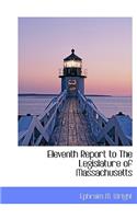 Eleventh Report to the Legislature of Massachusetts