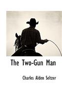 The Two-Gun Man: (English)