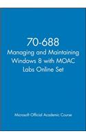 70-688 Managing and Maintaining Windows 8 with MOAC Labs Online Set