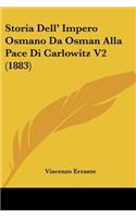 Storia Dell' Impero Osmano Da Osman Alla Pace Di Carlowitz V2 (1883)