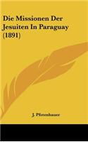 Die Missionen Der Jesuiten In Paraguay (1891)