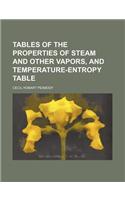 Tables of the Properties of Steam and Other Vapors, and Temperature-Entropy Table