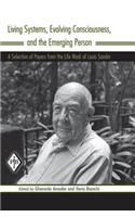 Living Systems, Evolving Consciousness, and the Emerging Person
