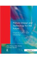 Primary Design and Technology for the Future