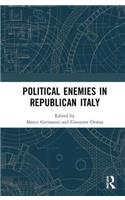 Political Enemies in Republican Italy