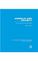 Animals and Society (Rle Social Theory)