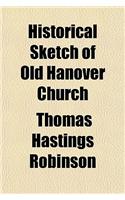Historical Sketch of Old Hanover Church