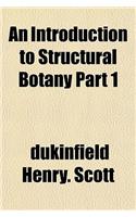 An Introduction to Structural Botany Part 1