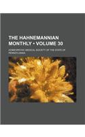 The Hahnemannian Monthly (Volume 30)