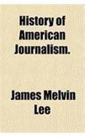 History of American Journalism.