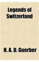 Legends of Switzerland