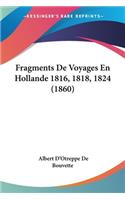 Fragments De Voyages En Hollande 1816, 1818, 1824 (1860): (French)