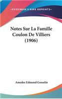 Notes Sur La Famille Coulon de Villiers (1906)