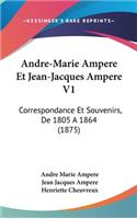 Andre-Marie Ampere Et Jean-Jacques Ampere V1