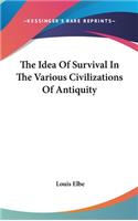 The Idea of Survival in the Various Civilizations of Antiquity