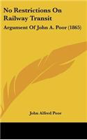No Restrictions on Railway Transit: Argument of John A. Poor (1865)