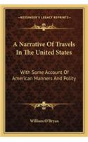 Narrative of Travels in the United States