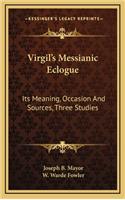 Virgil's Messianic Eclogue