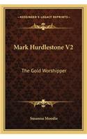 Mark Hurdlestone V2: The Gold Worshipper(English)