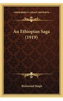 An Ethiopian Saga (1919) an Ethiopian Saga (1919)