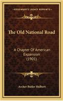 The Old National Road: A Chapter of American Expansion (1901)