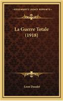 La Guerre Totale (1918)